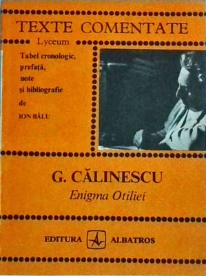 George Calinescu - Enigma Otiliei foto