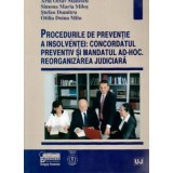 colectiv - Proceduri de preventie a insolventei: concordatul preventiv si mandatul ad-hoc. Reoganizarea judiciara. - 109961