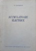 ACUMULATOARE ELECTRICE. CONSTRUCTIE, FUNCTIONARE, EXPLOATARE SI INTRETINERE-G. CLONDESCU-203359