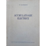 ACUMULATOARE ELECTRICE. CONSTRUCTIE, FUNCTIONARE, EXPLOATARE SI INTRETINERE-G. CLONDESCU-203359