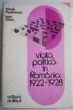 Viata Politica in Romania (1922-1928) - Mihail Rusenescu, Ioan Saizu - Carte Beletristica