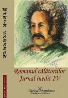 Romanul calatoriilor. Jurnal inedit IV foto