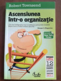 Ascensiunea intr-o organizatie- Robert Townsend