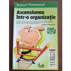 Ascensiunea intr-o organizatie- Robert Townsend