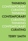 Thinking Contemporary Curating | Dr Terry Smith
