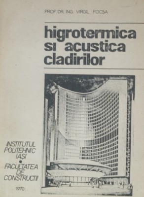 HIGROTERMICA SI ACUSTICA CLADIRILOR - VIRGIL FOCSA foto