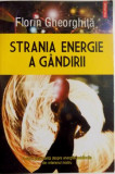 STRANIA ENERGIE A GANDIRII de FLORIN GHEORGHITA , 2014