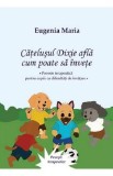 Catelusul Dixi: Poveste terapeutica despre dificultati de invatare, dislexie, speranta pentru copii cu CES. Carte educativa Eugenia Maria