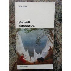 PICTURA ROMANTICA-MARCEL BRION