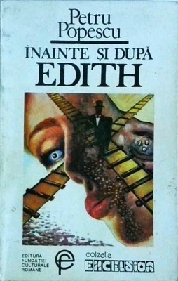 Petru Popescu - Inainte si dupa Edith foto