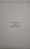 Kant dupa Duchamp &ndash; Thierry de Duve