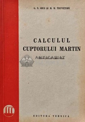 Calculul cuptorului martin - 1951 - G. N. Oics (AF69) foto