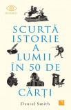 Scurta istorie a lumii in 50 de carti