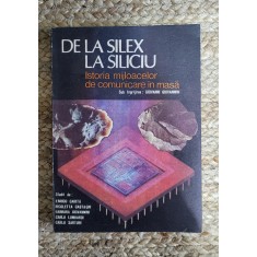DE LA SILEX LA SILICIU - ISTORIA MIJLOAELOR DE COMUNICARE IN MASA