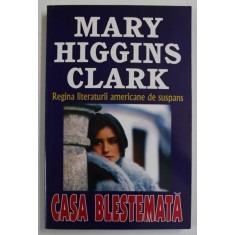 CASA BLESTEMATA de MARY HIGGINS CLARK , 2005