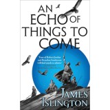 An Echo of Things to Come - The Licanius Trilogy: Book Two - James Islington