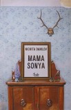 Mama Sonya. Povestiri - Nichita Danilov, Curtea Veche, 2008, Roman, Beletristica, 158 Pagini