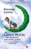 Cumpara ieftin Ginny Moon: din secretele unei fetițe autiste, Benjamin Ludwig