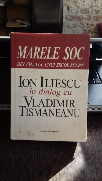 ION ILIESCU IN DIALOG CU VLADIMIR TISMANEANU