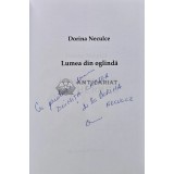 Lumea din oglinda (cu dedicatie) - 2011 - Dorina Neculce (AR173)