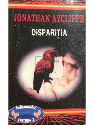 Jonathan Aycliffe - Disparitia (Editia: 1996) foto