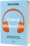 Creierul adolescentilor - David Bueno, Act si Politon
