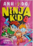 Ninja Kid 8. Cainii ninja &ndash; Anh Do