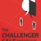 The Challenger Sale: Taking Control of the Customer Conversation