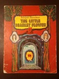 Sergei Aksakov - The Little Scarlet Flower (drawings by Marina Topaz; 1976) (puțin uzată, vezi descriere)