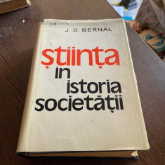 J. D. Bernal - Stiinta in istoria societatii