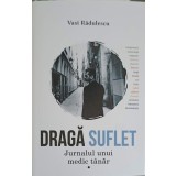 DRAGA SUFLET. JURNALUL UNUI MEDIC TANAR-VASI RADULESCU-251016