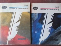 Immanuel Kant - Despre frumos și bine, vol. I și II