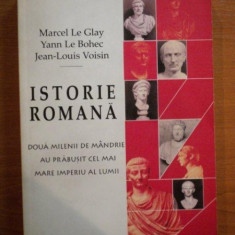 ISTORIE ROMANA de MARCEL LE GLAY , YANN LE BOHEC , JEAN-LOUIS VOISIN ,, 2007 * PREZINTA HALOURI DE APA