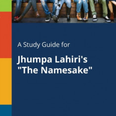 A Study Guide for Jhumpa Lahiri's The Namesake