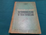 CONSTRUCȚIA ȘI CALCULUL AUTOMOBILELOR ȘI TRACTOARELOR / I. RODEANU/ 1961 *3
