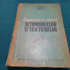 CONSTRUCȚIA ȘI CALCULUL AUTOMOBILELOR ȘI TRACTOARELOR / I. RODEANU/ 1961