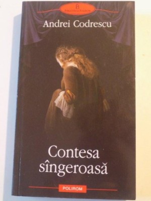 CONTESA SANGEROASA de ANDREI CODRESCU , 2010 foto