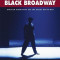 Black Broadway: African Americans on the Great White Way