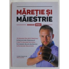MARETIE SI MAIESTRIE de BOGDAN ROSU , 2015