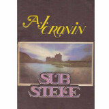 A.J. Cronin - Sub stele vol.1 - 133197