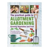 Cumpara ieftin Practical Guide to Allotment Gardening: Growing Vegetables and Fruit Step-by-step Techniques for Cultivating Organic Produce on your Plot All Year Rou