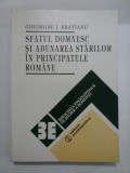 SFATUL DOMNESC SI ADUNAREA STARILOR IN PRINCIPATELE ROMANE - GHEORGHE I. BRATIANU
