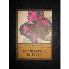 Philip MacDonald - Odihneasca-se in pace! (Colectia Enigma)