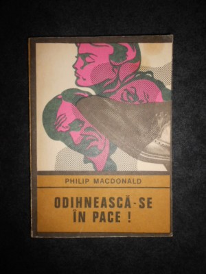 Philip MacDonald - Odihneasca-se in pace! (Colectia Enigma) foto