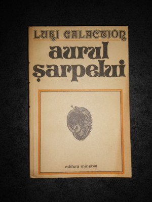LUKI GALACTION - AURUL SARPELUI foto