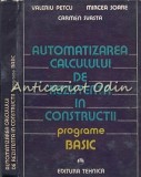 Cumpara ieftin Automatizarea Calculului de Rezistenta in Constructii - Valeriu Petcu, Mircea Soare, Carmen Svasta, Tehnica 1986, 407 pagini
