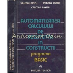 Automatizarea Calculului De Rezistenta In Constructii - Valeriu Petcu