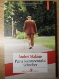 PATRIA LOCOTENENTULUI SCHREIBER-ANDREI MAKINE-275157