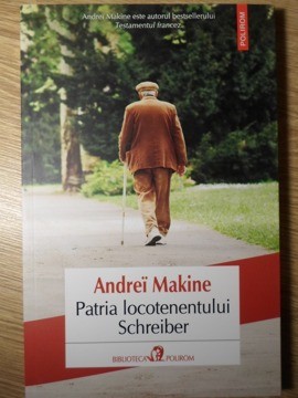 PATRIA LOCOTENENTULUI SCHREIBER-ANDREI MAKINE-275157 foto