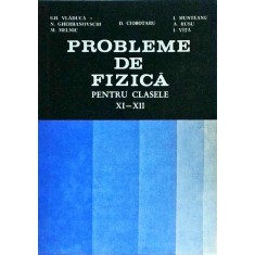 Gh. Vladuca - Probleme de fizica pentru clasele XI-XII